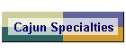 Cajun Specialties