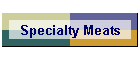 Specialty Meats