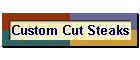 Custom Cut Steaks