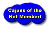 Click Here to go to Cajuns of the Net